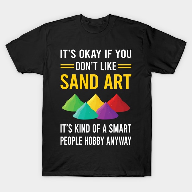 Smart People Hobby Sand Art T-Shirt by Bourguignon Aror